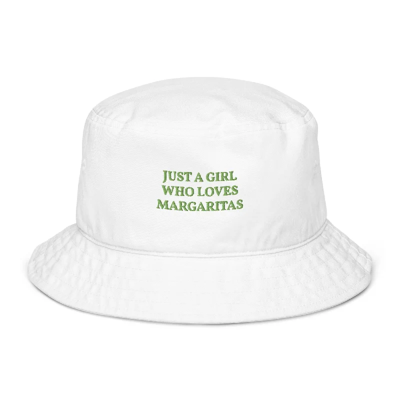 Just a Girl who loves Margaritas - Organic Cotton Embroidered Bucket Hat