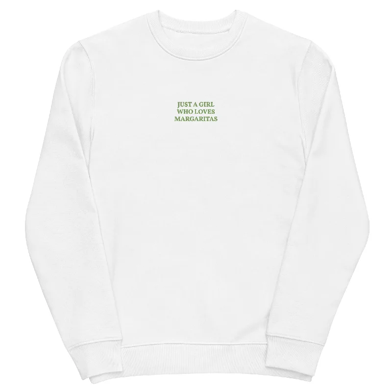 Just a Girl who loves Margaritas - Organic Cotton Embroidered Sweatshirt