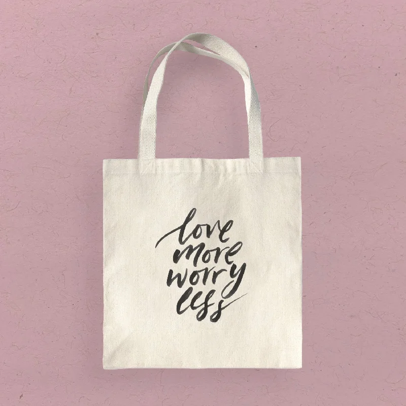 Love More Worry Less - Canvas Tote Bag