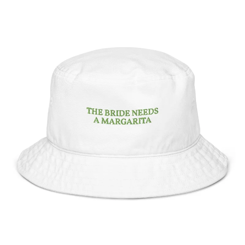 The Bride needs a Margarita - Embroidered Organic Cotton Bucket Hat